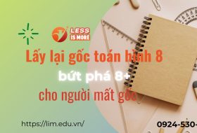 Lấy lại gốc toán hình 8, bứt phá 8+ cho người mất gốc